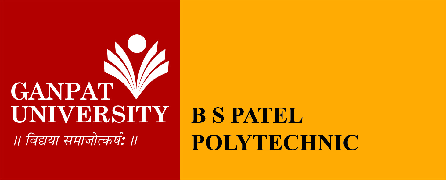 GANPAT UNIVERSITY - B.S. PATEL POLYTECHNIC