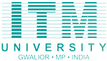 ITM UNIVERSITY, GWALIOR